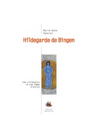 Hildegarde de Bingen, Une visionnaire et une femme d'action